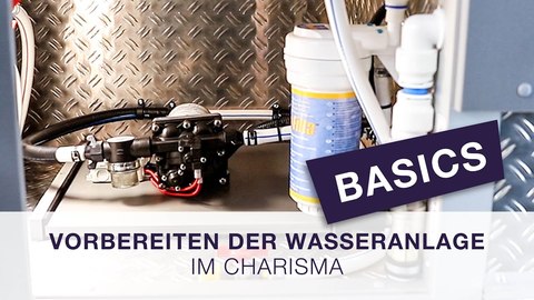 Concorde Basics - Vorbereitung der Wasseranlage beim Charisma (BQ).jpg