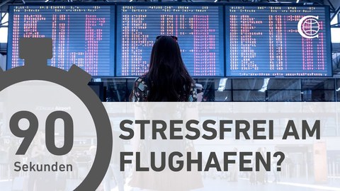 Erklärt in 90 Sekunden_ Tipps für einen stressfreien Ablauf am Flughafen _ CANUSA (BQ).jpg