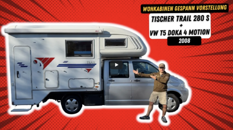 Tischer Trail 280 S Wohnkabine auf VW T5 Doka Pritsche 4Motion - 2008 - Das super Bulli Wohnmobil.png