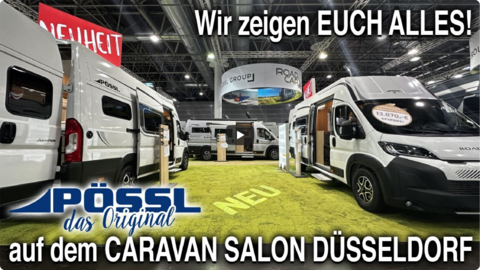 Wir ZEIGEN Dir ALLES! PÖSSL auf dem CARAVAN SALON DÜSSELDORF .png